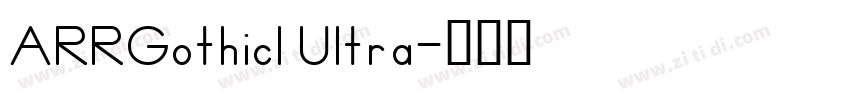 ARRGothicl Ultra字体转换 ARRGothicl Ultra字体转换